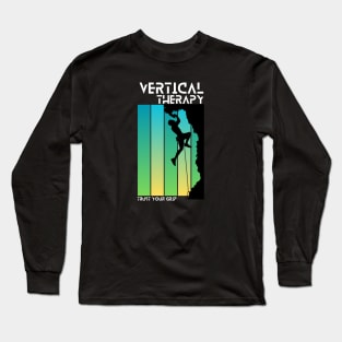 Vertical Therapy - Trust your grip | Climbers | Climbing | Rock climbing | Outdoor sports | Nature lovers | Bouldering Long Sleeve T-Shirt